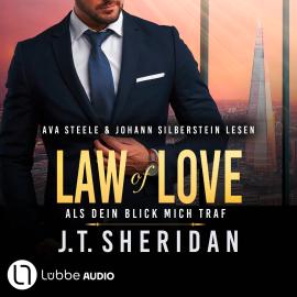 Hörbuch Law of Love - Als dein Blick mich traf - Black & Chase, Teil 2 (Ungekürzt)  - Autor J.T. Sheridan   - gelesen von Schauspielergruppe