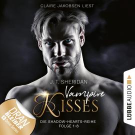 Hörbuch Shadow-Hearts - Vampire Kisses, Sammelband 1: Folge 1-8 (Ungekürzt)  - Autor J.T. Sheridan   - gelesen von Claire Jakobsen