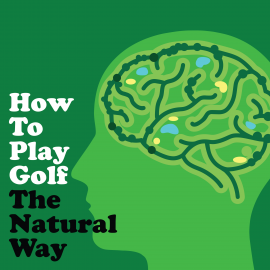 Hörbuch How To Play Golf The Natural Way Using Your Mind And Body  - Autor Jack Burke   - gelesen von Russ Williams