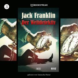 Hörbuch Der Weltdetektiv - KULT-Romane, Band 3 (Ungekürzt)  - Autor Jack Franklin   - gelesen von Natascha Husar