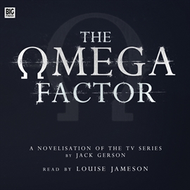 Hörbuch The Omega Factor  - Autor Jack Gerson   - gelesen von Louise Jameson