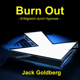 Hörbuch Burn Out  - Autor Jack Goldberg   - gelesen von Jack Goldberg