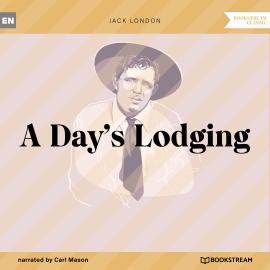 Hörbuch A Day's Lodging (Unabridged)  - Autor Jack London   - gelesen von Carl Mason