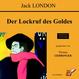 Hörbuch Der Lockruf des Goldes  - Autor Jack London   - gelesen von Karlheinz Gabor