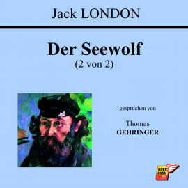 Hörbuch Der Seewolf (2 von 2)  - Autor Jack London   - gelesen von Thomas Gehringer
