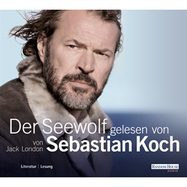 Hörbuch Der Seewolf  - Autor Jack London   - gelesen von Sebastian Koch
