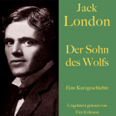 Jack London: Der Sohn des Wolfs