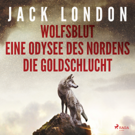 Hörbuch Klassiker to go: Jack London: Wolfsblut, Die Goldschlucht, Eine Odysee des Nordens  - Autor Jack London   - gelesen von Schauspielergruppe