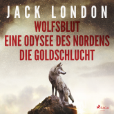 Klassiker to go: Jack London: Wolfsblut, Die Goldschlucht, Eine Odysee des Nordens