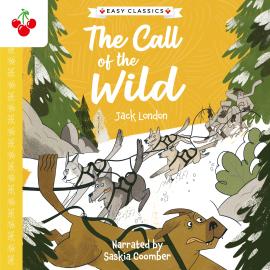 Hörbuch The Call of the Wild - The American Classics Children's Collection (Unabridged)  - Autor Jack London   - gelesen von Schauspielergruppe