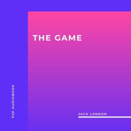 Hörbuch The Game (Unabridged)  - Autor Jack London   - gelesen von Mike Toner