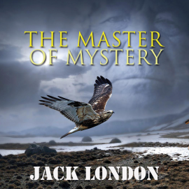 Hörbuch The Master of Mystery  - Autor Jack London   - gelesen von Peter Coates