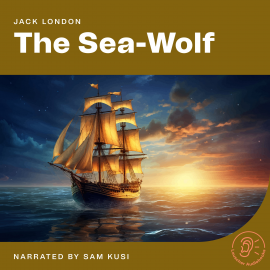 Hörbuch The Sea Wolf  - Autor Jack London   - gelesen von Josh Smith
