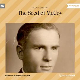 Hörbuch The Seed of McCoy (Unabridged)  - Autor Jack London   - gelesen von Peter Silverleaf
