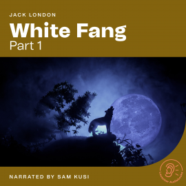Hörbuch White Fang (Part 1)  - Autor Jack London   - gelesen von Schauspielergruppe