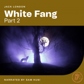 Hörbuch White Fang (Part 2)  - Autor Jack London   - gelesen von Schauspielergruppe
