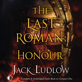 Hörbuch The Last Roman: Honour  - Autor Jack Ludlow   - gelesen von David Thorpe