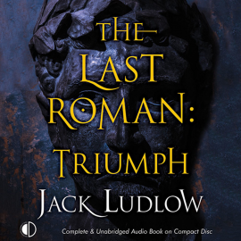 Hörbuch The Last Roman: Triumph  - Autor Jack Ludlow   - gelesen von David Thorpe