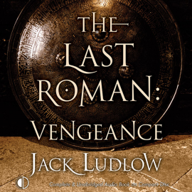 Hörbuch The Last Roman: Vengeance  - Autor Jack Ludlow   - gelesen von David Thorpe