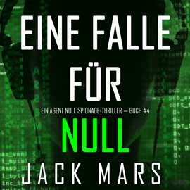 Hörbuch Eine Falle für Null (Ein Agent Null Spionage-Thriller — Buch #4)  - Autor Jack Mars   - gelesen von Mike Nelson