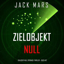 Hörbuch Zielobjekt Null  - Autor Jack Mars   - gelesen von Mike Nelson