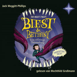 Hörbuch Biest & Bethany - Eine schleimige Überraschung | 3  - Autor Jack Meggitt-Phillips   - gelesen von Mechthild Großmann