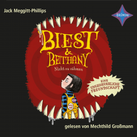 Hörbuch Biest & Bethany - Nicht zu zähmen  - Autor Jack Meggitt-Phillips   - gelesen von Mechthild Großmann