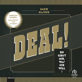 Hörbuch Deal! Du gibt's mir, was ich will (aktualisierte und erweiterte Jubiläumsausgabe)  - Autor Jack Nasher   - gelesen von Jack Nasher