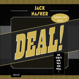 Hörbuch Deal! Du gibst mir, was ich will  - Autor Jack Nasher   - gelesen von Jack Nasher