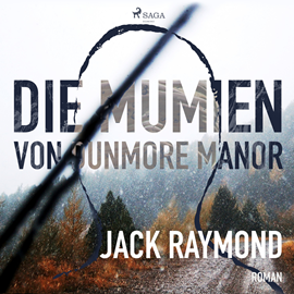 Hörbuch Die Mumien von Dunmore Manor  - Autor Jack Raymond   - gelesen von Jack Raymond