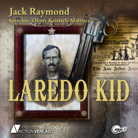 Hörbuch Laredo Kid (Ungekürzt)  - Autor Jack Raymond   - gelesen von Oliver Krietsch-Matzura