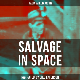 Hörbuch Salvage in Space  - Autor Jack Williamson   - gelesen von Bill Paterson