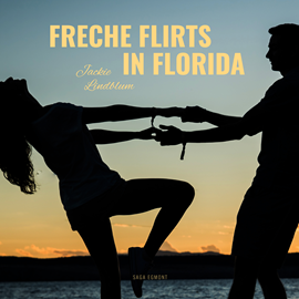 Hörbuch Freche Flirts in Florida  - Autor Jackie Lindblum   - gelesen von Katrein Wolf