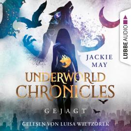 Hörbuch Gejagt - Underworld Chronicles, Teil 2 (Ungekürzt)  - Autor Jackie May   - gelesen von Luisa Wietzorek