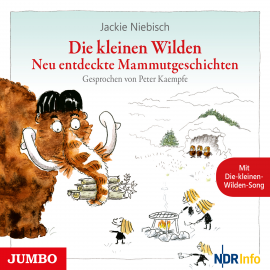 Hörbuch Die kleinen Wilden. Neu entdeckte Mammutgeschichten  - Autor Jackie Niebisch   - gelesen von Peter Kaempe