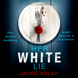 Hörbuch Her White Lie  - Autor Jackie Walsh   - gelesen von Alison McKenna