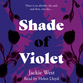 Hörbuch Shade of Violet  - Autor Jackie West   - gelesen von Helen Lloyd