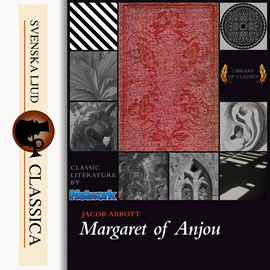Hörbuch Margaret of Anjou  - Autor Jacob Abbots   - gelesen von Cathy Barrat