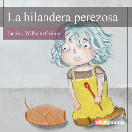 Hörbuch La hilandera perezosa  - Autor Jacob Grimm   - gelesen von Melisa Morales