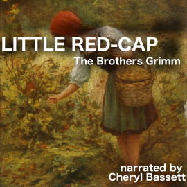 Hörbuch Little Red Cap  - Autor Jacob Grimm   - gelesen von Cheryl Bassett