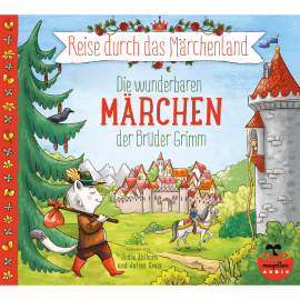 Hörbuch Reise durch das Märchenland - Die wunderbaren Märchen der Brüder Grimm  - Autor Jacob Grimm   - gelesen von Schauspielergruppe