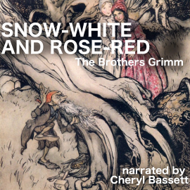 Hörbuch Snow-White and Rose-Red  - Autor Jacob Grimm   - gelesen von Cheryl Bassett