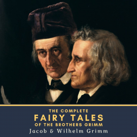 Hörbuch The Complete Fairy Tales of the Brothers Grimm  - Autor Jacob Grimm   - gelesen von Schauspielergruppe