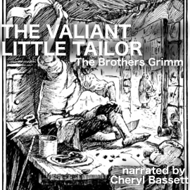 Hörbuch The Valiant Little Tailor  - Autor Jacob Grimm   - gelesen von Cheryl Bassett