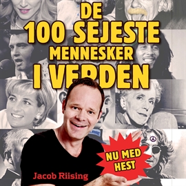 Hörbuch De 100 sejeste mennesker i verden  - Autor Jacob Riising   - gelesen von Forfatteren Forfatteren