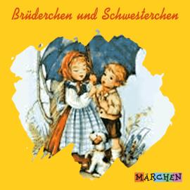 Hörbuch Brüderchen und Schwesterchen  - Autor Jacob und Wilhelm Grimm   - gelesen von Schauspielergruppe