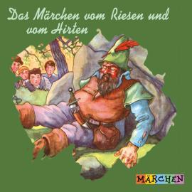 Hörbuch Das Märchen vom Riesen und vom Hirten (ungekürzt)  - Autor Jacob und Wilhelm Grimm   - gelesen von Margit Humer-Seeber