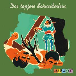 Hörbuch Das tapfere Schneiderlein  - Autor Jacob und Wilhelm Grimm   - gelesen von Margit Humer-Seeber und ihre Märchen-Spielgruppe