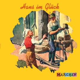 Hörbuch Hans im Glück  - Autor Jacob und Wilhelm Grimm   - gelesen von Schauspielergruppe