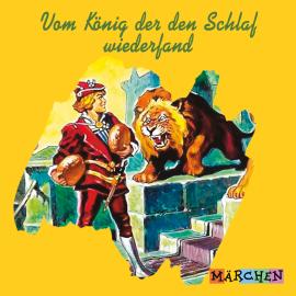 Hörbuch Vom König der den Schlaf wiederfand (ungekürzt)  - Autor Jacob und Wilhelm Grimm   - gelesen von Margit Humer-Seeber